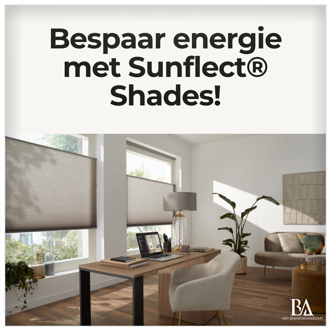 Bespaar Energie, Het Hele Jaar Door met Sunflect® Shades